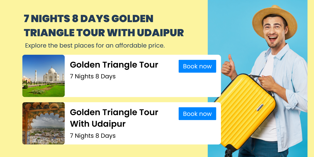 7 Nights 8 Days Golden Triangle Tour With Udaipur
