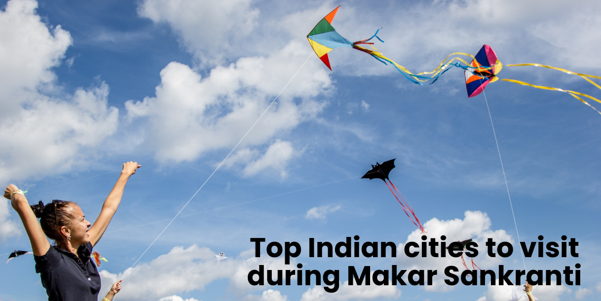 Top Indian Cities To Visit During Makar Sankranti 2023