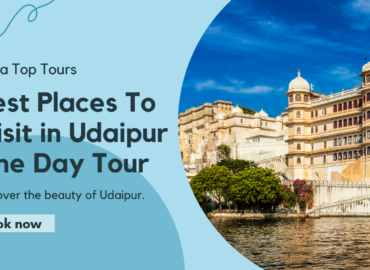 Best Places To Visit in Udaipur One Day Tour