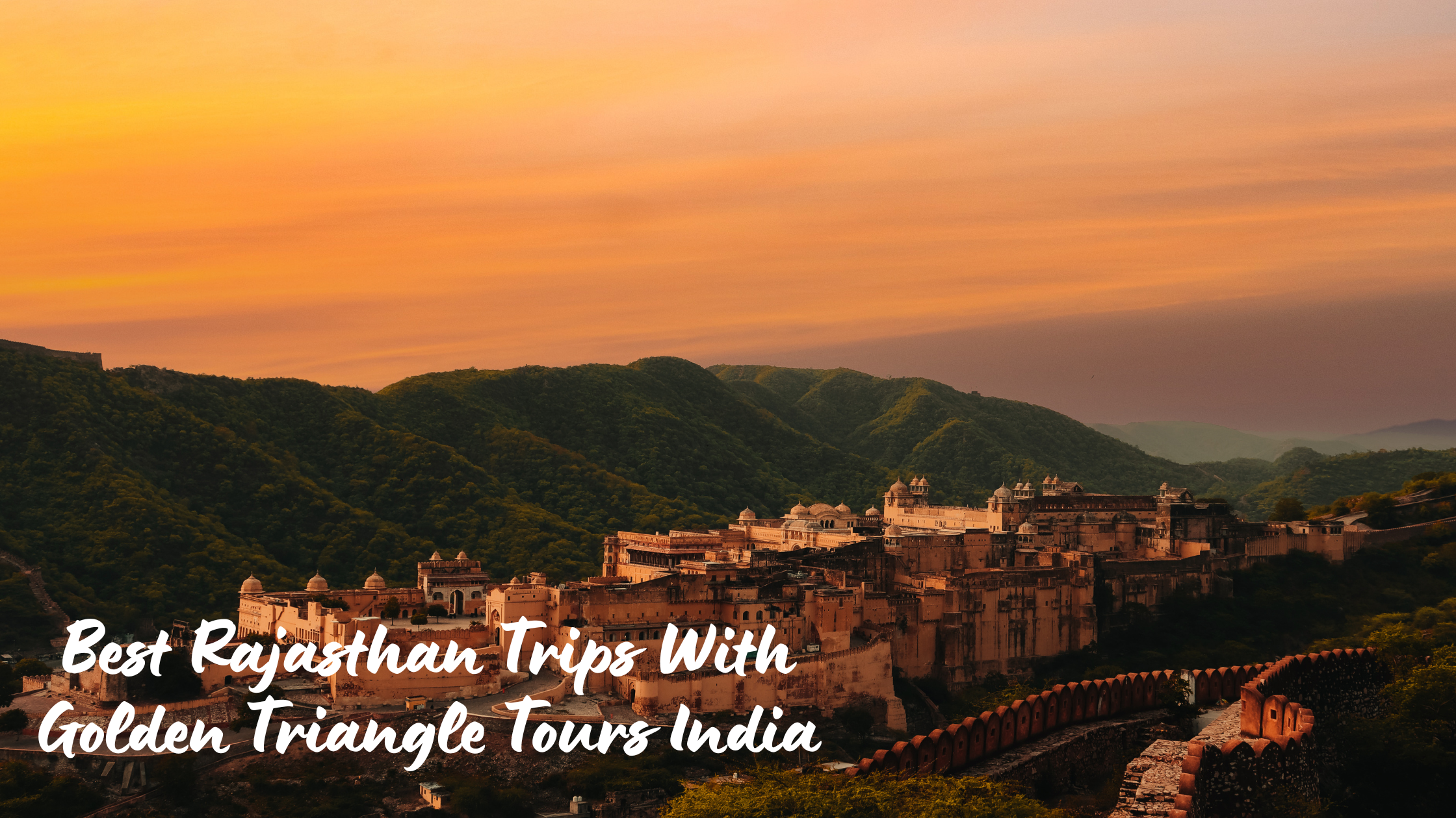 Best Rajasthan Trips With Golden Triangle Tours India